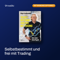 Selbstbestimmt und frei mit Trading